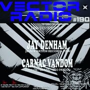 2016-10-08 - Jay Denham - Vector Radio 190