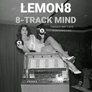 2015-05-08 - Lemon8 - 8-Track Mind, Frisky Radio