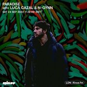 2022-09-24 - Luca Cazal, N-Gynn - Paradise, Rinse FM