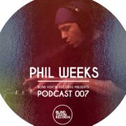 2016-11-20 - Phil Weeks - Blind Vision Records Podcast 007