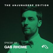 2016-07-21 - Gab Rhome - The Anjunadeep Edition 108
