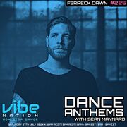 2024-07-27 - Sean Maynard, Ferreck Dawn - Dance Anthems 225