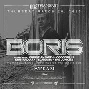 2015-03-26 - Boris @ Transmit, Steam, WMC (Tronic Podcast …