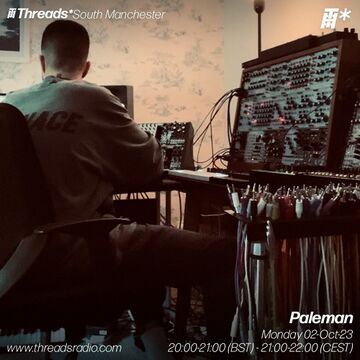 2023-10-02 - Paleman - Threads Radio.jpg
