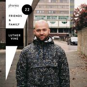 2024-11-07 - Luther Vine - Phonica Friends & Family Mix Se …
