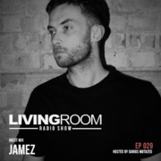 2021-05-07 - Darius Motazed, Jamez - LivingRoom Radio Show …