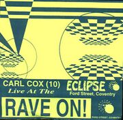 1992 - Carl Cox @ The Eclipse, Coventry (Carl Cox 10)