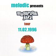 1996-11-02 - Mark Farina @ Mushroom Jazz Tour 11, Melodic, …