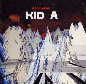 2000-10-03 - Radiohead - Kid A.jpg