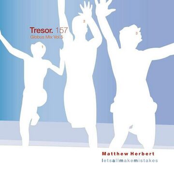 2001 - Matthew Herbert - Globus Mix Vol. 5 - Letsallmakemistakes.jpg