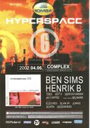 2002-04-06 - Ben Sims, Henrik B @ Hyperspace 6, Complex, S …