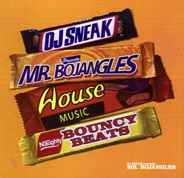 2003 - DJ Sneak - Mr. Bojangles.jpg