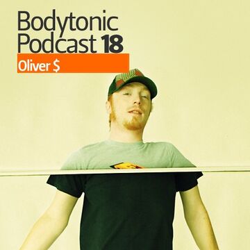 2008-07-31 - Oliver $ - Bodytonic Podcast 18 -2.jpg
