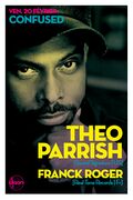 2009-02-20 - Theo Parrish, Franck Roger @ Confused, Djoon, …