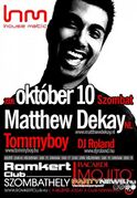 2009-10-10 - Matthew Dekay @ Romkert Club, Hungary