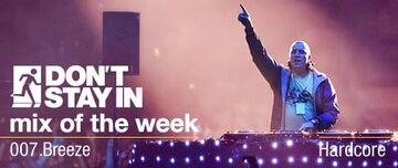 2009-10-26 - DJ Breeze - Don't Stay In Mix Of The Week 007.jpg