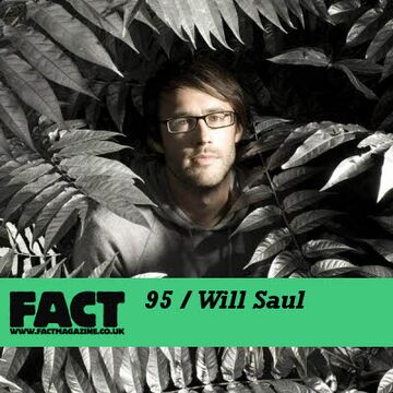 2009-10-26 - Will Saul - FACT Mix 95.jpg