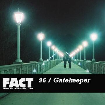 2009-10-30 - Gatekeeper - FACT Mix 96.jpg