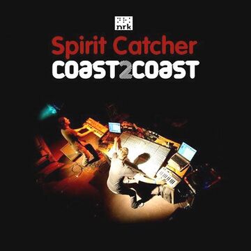 2009 - Spirit Catcher - Coast2Coast Mix.jpg