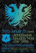 2010-01-22 - Add2Basket @ The Debut, Prestige, Budapest