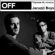 2010-03-02 - Jacuzzi Boys - OFF Recordings Podcast 6