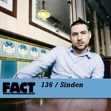 2010-03-29 - Sinden - FACT Mix 136.jpg