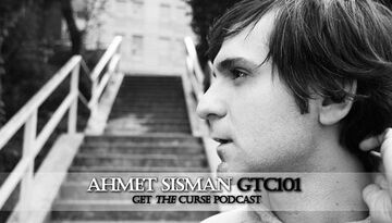 2010-06-07 - Ahmet Sisman - Get The Curse (gtc101).jpg