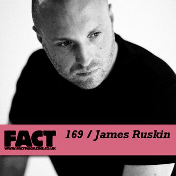 2010-07-23 - James Ruskin - FACT Mix 169.jpg