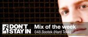 2010-08-16 - Bootek - Don't Stay In Mix Of The Week 048