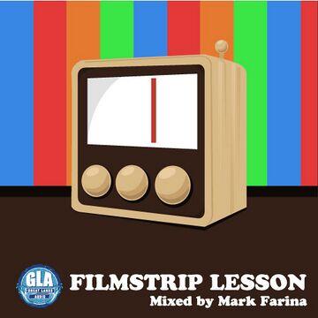 2010-10-09 - Mark Farina - Filmstrip Lessons (GLA Podcast 10).jpg