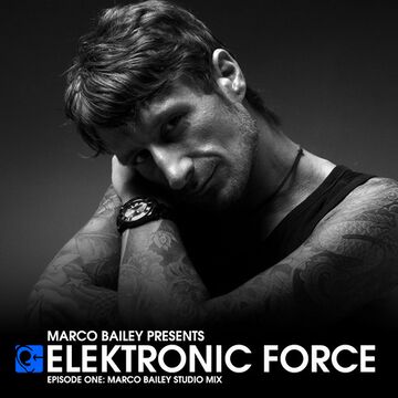 2010-11-24 - Marco Bailey - Elektronic Force Podcast 001.jpg