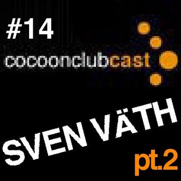 2011-03-04 - Sven Väth - Cocoonclub Cast 014, Pt.2.jpg