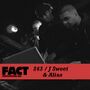 2011-04-29 - J Sweet & Alias - FACT Mix 243.jpg