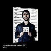 2011-05-04 - Pleq - Sgustok Magazine Podcast 017