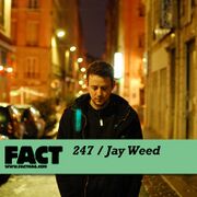 2011-05-13 - Jay Weed - FACT Mix 247