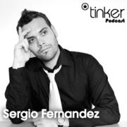 2011-05-24 - Sergio Fernandez - Tinker Podcast