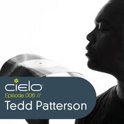 2011-07 - Tedd Patterson - Cielo Podcast 006