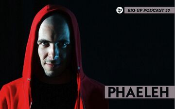 2011-08-08 - Phaeleh - Big Up Podcast 50.jpg