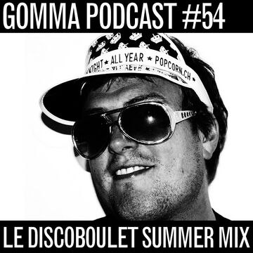 2011-08-30 - Le Discoboulet - Summer Mix (Gomma Podcast 54).jpg
