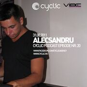 2011-08-31 - Alecsandru - Cyclic Podcast 20