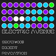 2011-09-12 - Psycatron, Egbert - Electric Avenue 003, Prot …