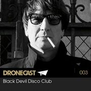 2011-09-21 - Black Devil Disco Club - Dronecast 003