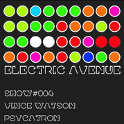 2011-09-26 - Psycatron, Vince Watson - Electric Avenue 004 …