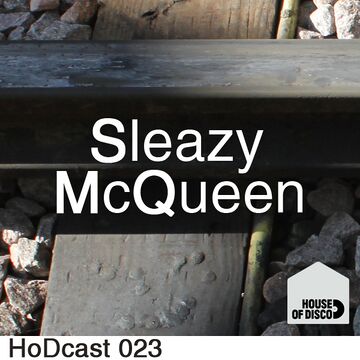 2011-10-03 - Sleazy McQueen - House Of Disco Guestmix.jpg