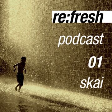 2011-11-01 - Skai - ReFresh Music Podcast 1.jpg