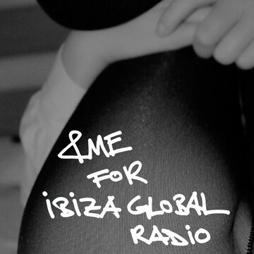 2011 - &ME For Ibiza Global Radio.jpg