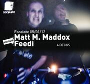 2012-01-05 - Matt M. Maddox & Feedi @ Escalate Meets Artil …