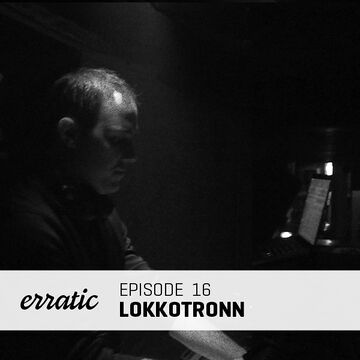 2012-01-26 - LoKKoTRONN - Erratic Podcast 16.jpg