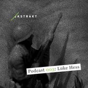 2012-02-02 - Luke Hess - Ekstrakt Podcast 003