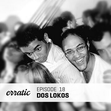 2012-02-24 - Dos Lokos - Erratic Podcast 18.jpg
